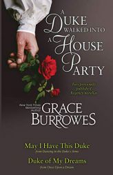 A Duke Walked Into a House Party by Grace Burrowes Paperback Book