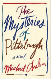 The Mysteries of Pittsburgh by Michael Chabon Paperback Book