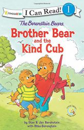 The Berenstain Bears Brother Bear and the Kind Cub by Stan And Jan Berenstain W. Paperback Book