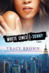 White Lines II: Sunny: A White Lines Novel by Tracy Brown Paperback Book