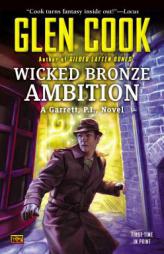 Wicked Bronze Ambition: A Garrett, P.I., Novel by Glen Cook Paperback Book