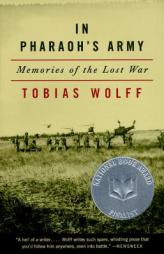 In Pharaoh's Army: Memories of the Lost War by Tobias Wolff Paperback Book