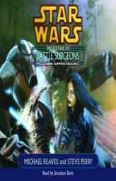 Medstar I: Battle Surgeons (Star Wars: Clone Wars Novel) by Michael Reaves Paperback Book