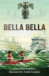 Bella Bella by Jonathan London Paperback Book