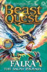 Beast Quest: 82: Falra the Snow Phoenix by Adam Blade Paperback Book