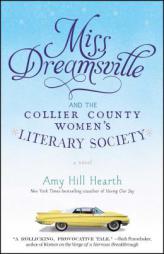 Miss Dreamsville and the Collier County Women's Literary Society by Amy Hill Hearth Paperback Book