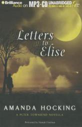 Letters to Elise: A Peter Townsend Novella (My Blood Approves Series) by Amanda Hocking Paperback Book
