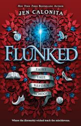 Flunked by Jen Calonita Paperback Book