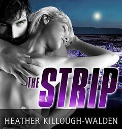 The Strip (The Big Bad Wolf Series) by Heather Killough-Walden Paperback Book