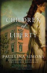 Children of Liberty by Paullina Simons Paperback Book