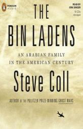 The Bin Ladens: An Arabian Family in the American Century by Steve Coll Paperback Book