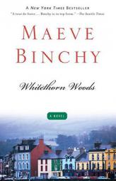 Whitethorn Woods by Maeve Binchy Paperback Book