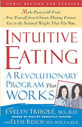 Intuitive Eating: A Revolutionary Program That Works by Evelyn Tribole Paperback Book