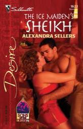 The Ice Maiden's Sheikh (Silhouette Desire, No. 1623)(Sons of the Desert) by Alexandra Sellers Paperback Book