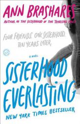 Sisterhood Everlasting (Sisterhood of the Traveling Pants) (The Sisterhood of the Traveling Pants) by Ann Brashares Paperback Book
