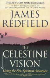 The Celestine Vision: Living the New Spiritual Awareness by James Redfield Paperback Book