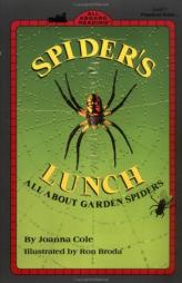 Spider's Lunch: All About Garden Spiders by Joanna Cole Paperback Book