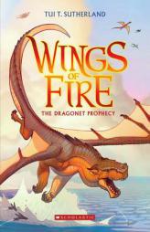Wings of Fire Book One: The Dragonet Prophecy by Tui T. Sutherland Paperback Book