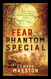 Fear on the Phantom Special by Edward Marston Paperback Book