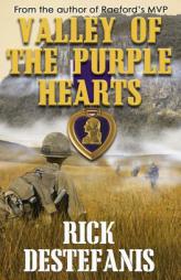 Valley of the Purple Hearts (The Vietnam War Series) (Volume 4) by Rick Destefanis Paperback Book