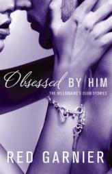 Obsessed by Him by Red Garnier Paperback Book