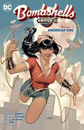 Bombshells: United Vol. 1: American Soil by Marguerite Bennett Paperback Book