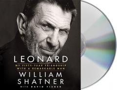 Leonard: My Fifty-Year Friendship with a Remarkable Man by William Shatner Paperback Book