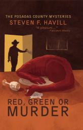 Red, Green, or Murder: Posadas County Mystery (Posadas County Mysteries (Hardcover)) by Steven F. Havill Paperback Book