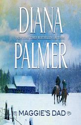Maggie's Dad (The Maggie's Dad Series) by Diana Palmer Paperback Book