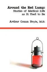 Around the Red Lamp: Medical Life as it Used to Be by Arthur Conan Doyle Paperback Book