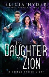 The Daughter of Zion (The Soul Summoner) by Elicia Hyder Paperback Book