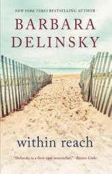 Within Reach: A Novel by Barbara Delinsky Paperback Book