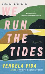 We Run the Tides: A Novel by Vendela Vida Paperback Book