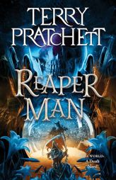 Reaper Man: A Discworld Novel by Terry Pratchett Paperback Book
