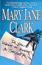Do You Want to Know a Secret? by Mary Jane Clark Paperback Book