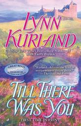 Till There Was You by Lynn Kurland Paperback Book