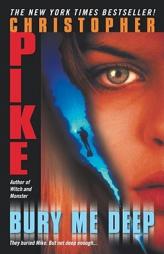 Bury Me Deep by Christopher Pike Paperback Book