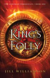King's Folly by Jill Williamson Paperback Book