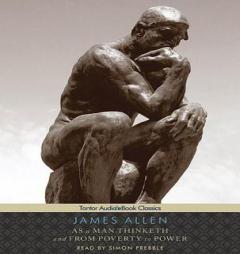 As a Man Thinketh and From Poverty to Power by James Allen Paperback Book