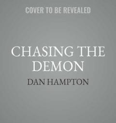 Chasing the Demon: A Secret History of the Quest for the Sound Barrier, and the Band of American Aces Who Conquered It by Dan Hampton Paperback Book