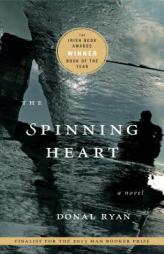 The Spinning Heart by Donal Ryan Paperback Book