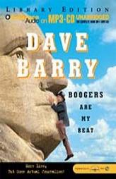 Boogers Are My Beat: More Lies, But Some Actual Journalism from Dave Barry by Dave Barry Paperback Book