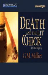 Death and the Lit Chick: A St. Just Mystery (St. Just Mysteries) by G. M. Malliet Paperback Book