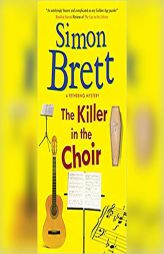 The Killer in the Choir by Simon Brett Paperback Book