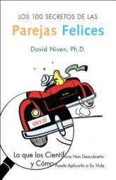 Los 100 Secretos de Las Parejas Felices: Lo Que Los Cientificos Han Descubierto y Como Puede Aplicarlo a Su Vida by David Niven Paperback Book