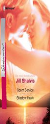 Room Service & Shadow Hawk: Room Service\Shadow Hawk by Jill Shalvis Paperback Book