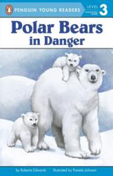 Polar Bears: In Danger (All Aboard Science Reader) by Roberta Edwards Paperback Book