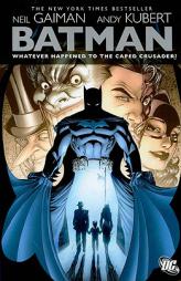 Batman: Whatever Happened to the Caped Crusader? by Neil Gaiman Paperback Book