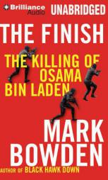 The Finish: The Killing of Osama bin Laden by Mark Bowden Paperback Book