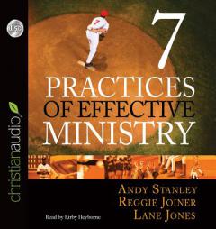 Seven Practices of Effective Ministry by Andy Stanley Paperback Book